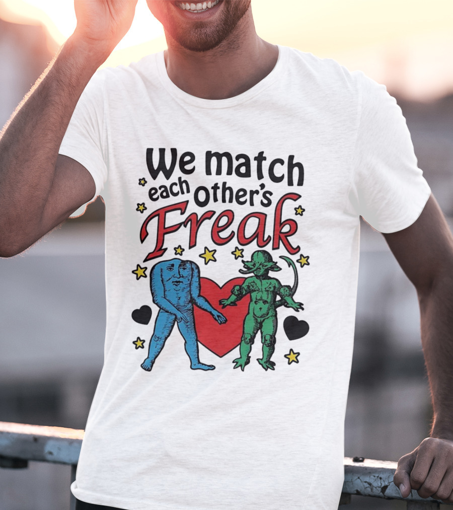 We Match Each Other’s Freak Heart Blue And Green Creatures T-Shirt