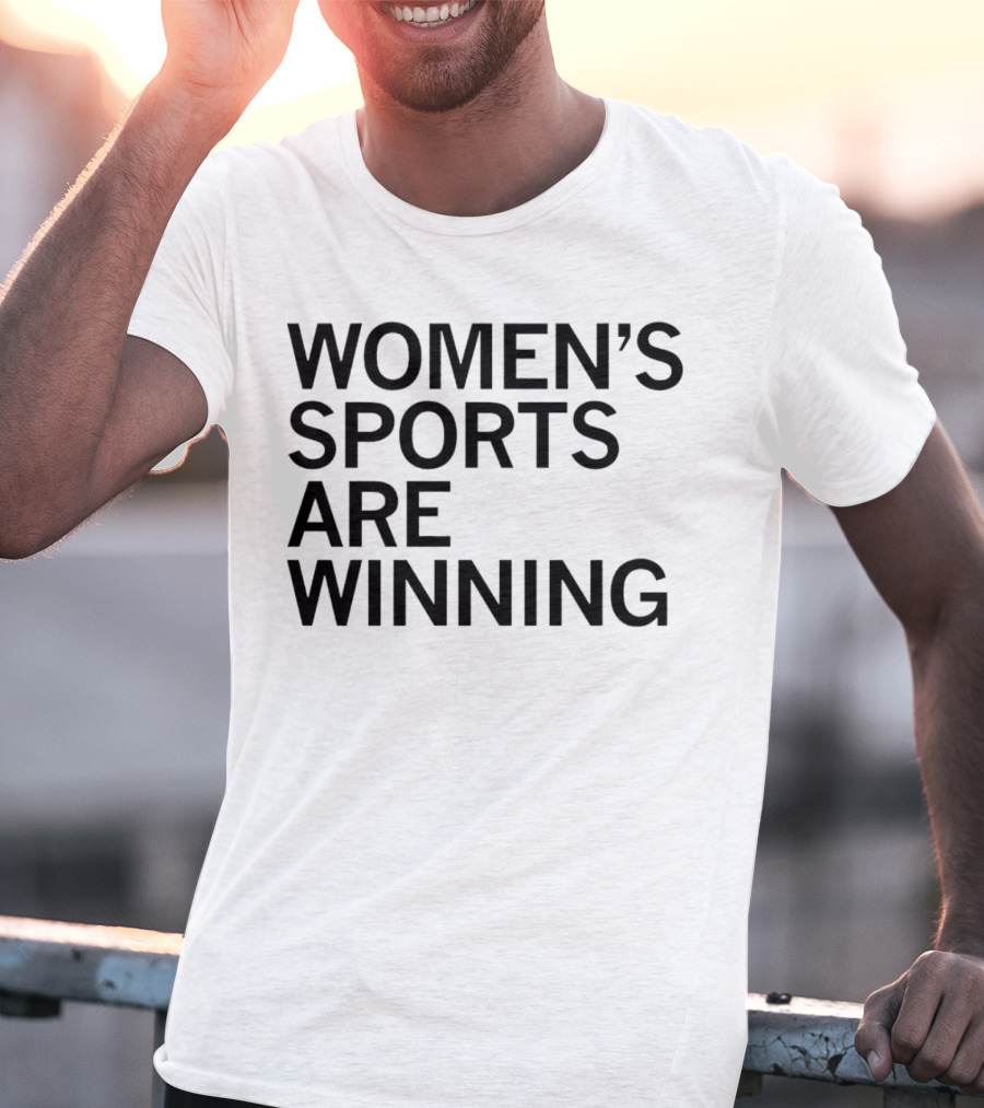 Women’s Sports Are Winning T-Shirt