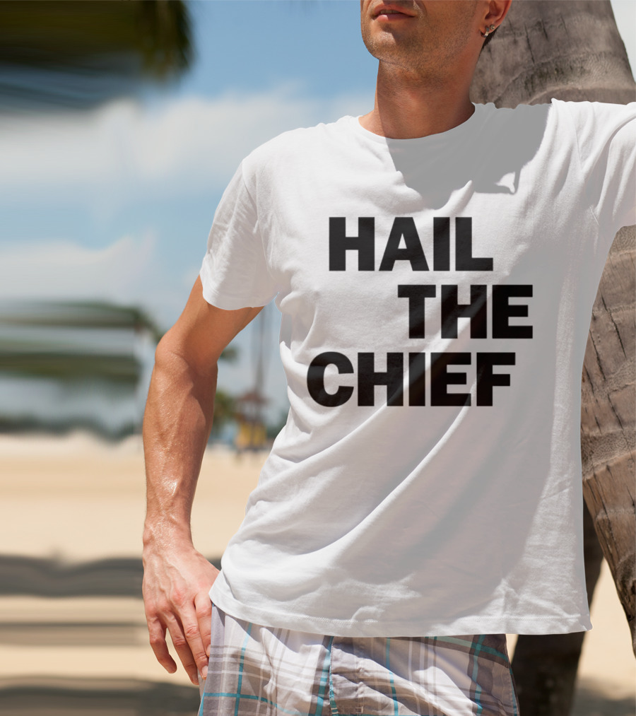 Hail The Chief Text Bold Black White T-Shirt