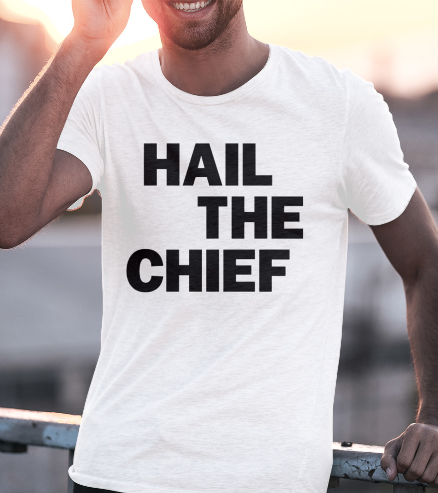 Hail The Chief Text Bold Black White T-Shirt