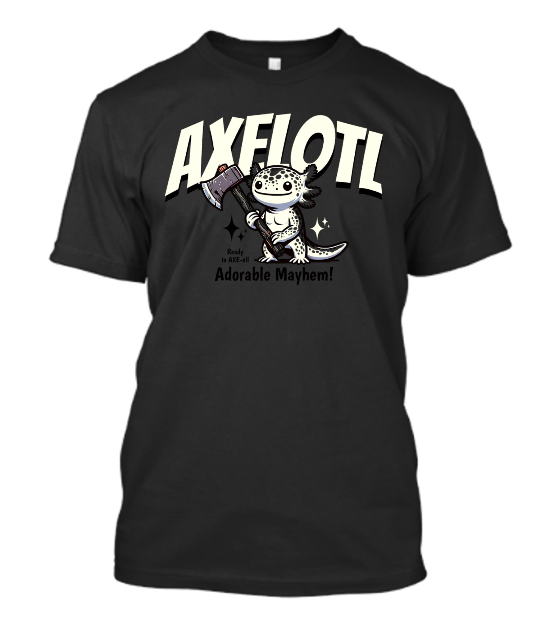 AXELOTL Ready To AXE-ell Adorable Mayhem T-Shirt