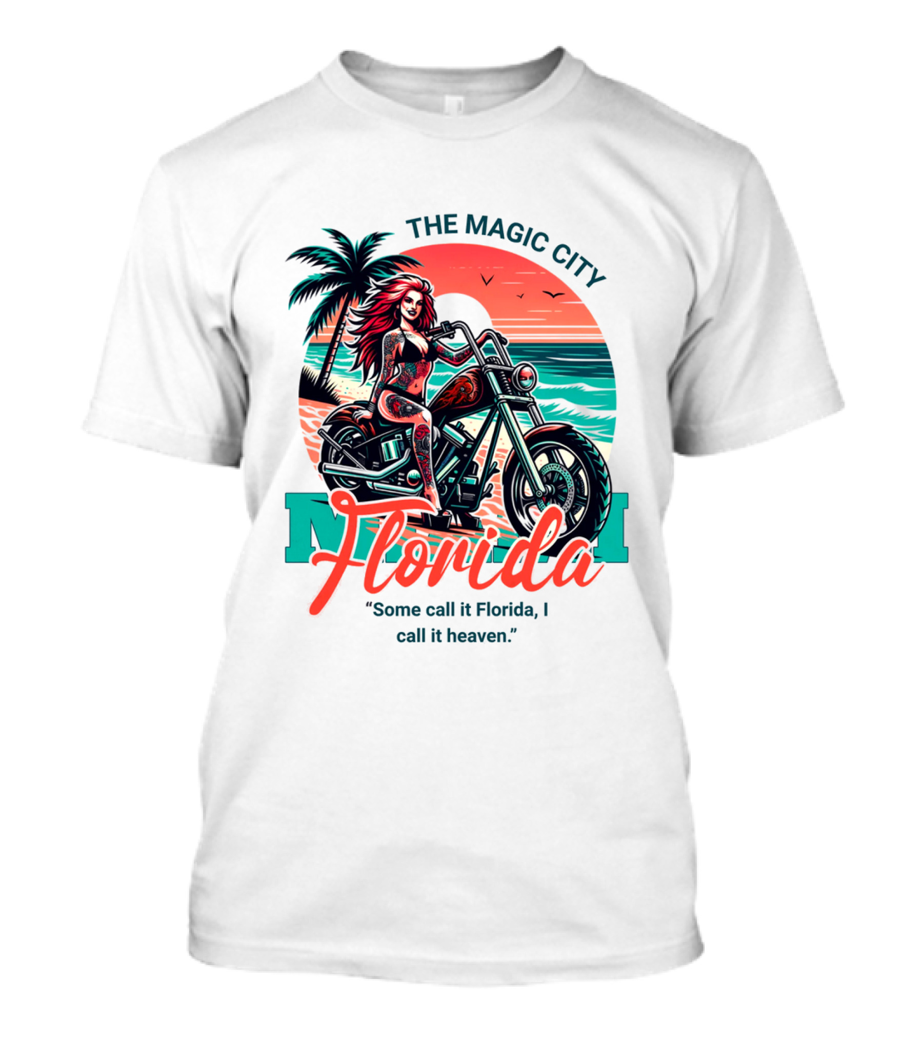 The Magic City Miami Florida Some Call It Florida, I Call It Heaven Motorcycle Beach Sunset T-Shirt