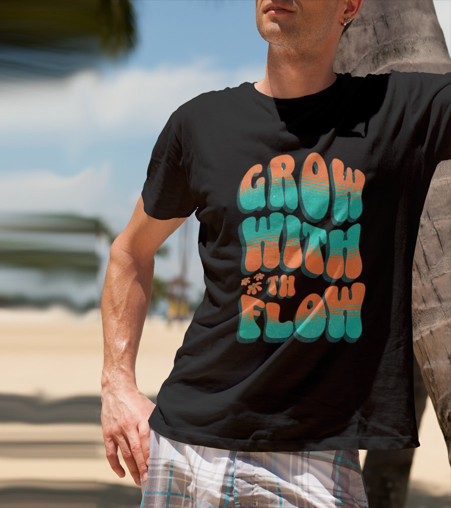 GROW WITH THE FLOW Retro Groovy T-Shirt