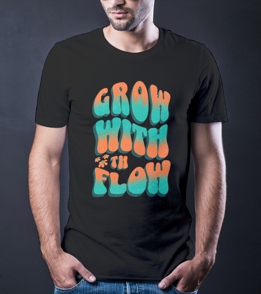 GROW WITH THE FLOW Retro Groovy T-Shirt