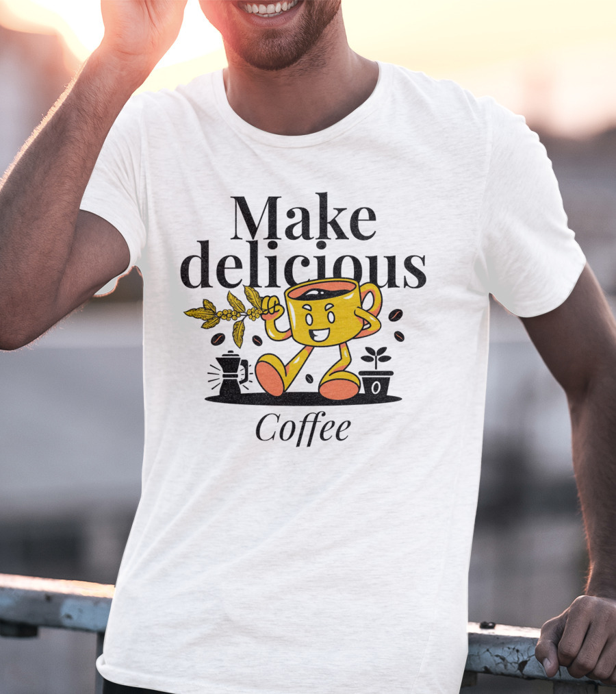 Make Delicious Coffee Happy Mug With Coffee Beans And Plant T-Shirt