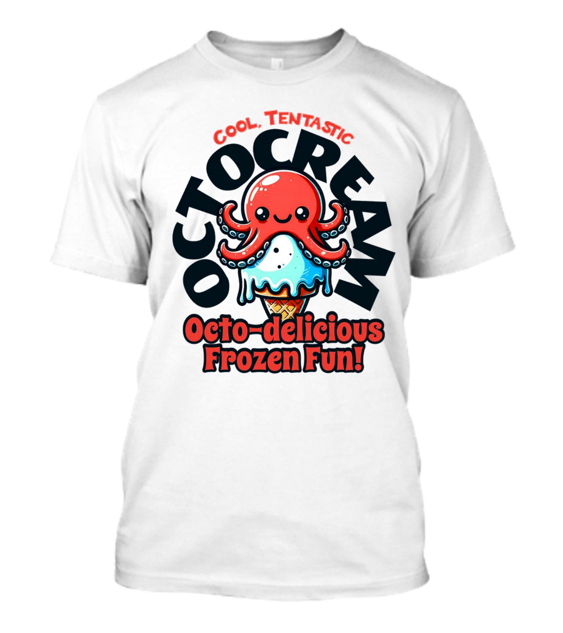 Cool Tentastic Octo-delicious Frozen Fun Octocream T-Shirt