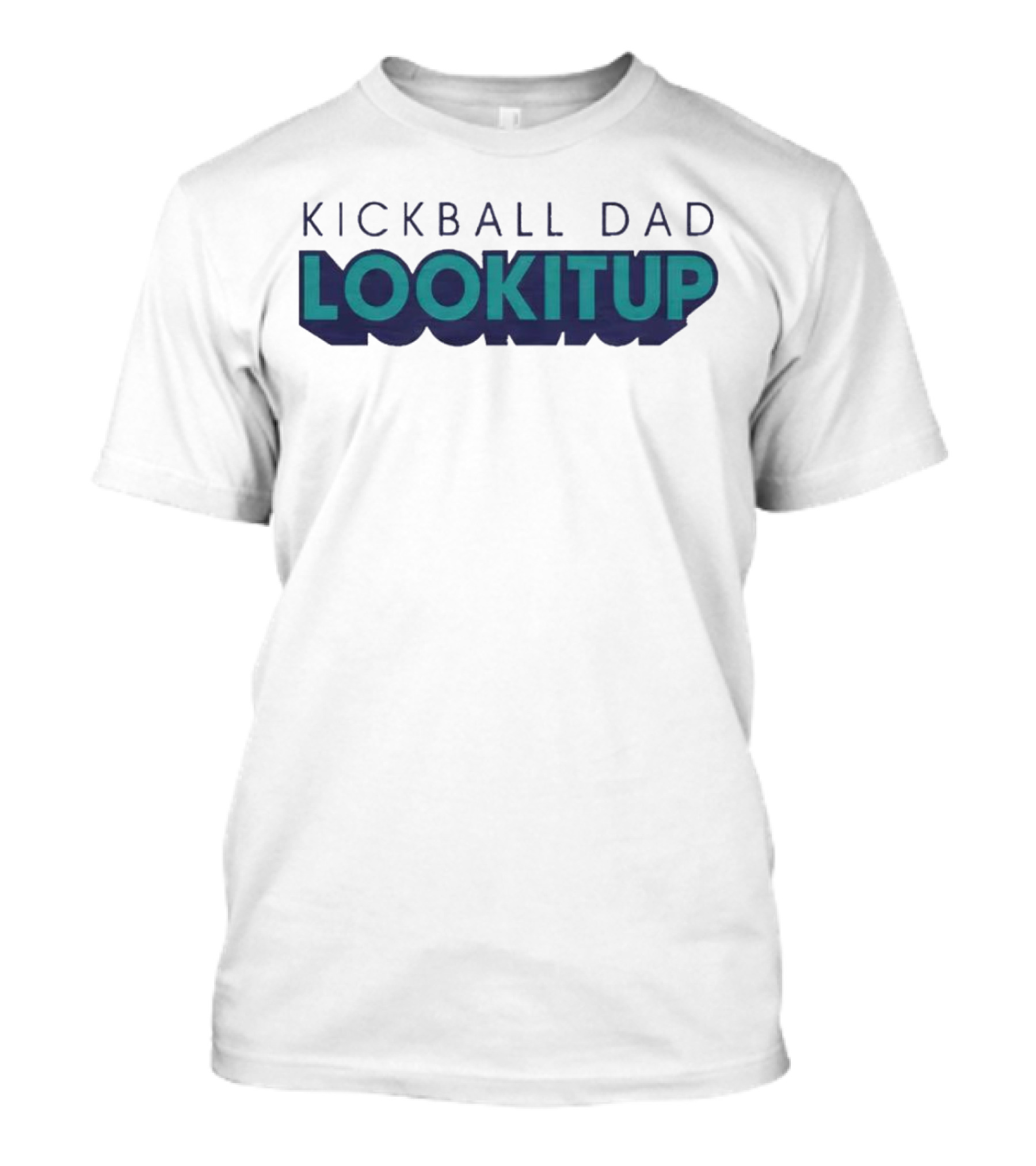 KICKBALL DAD LOOKITUP T-Shirt