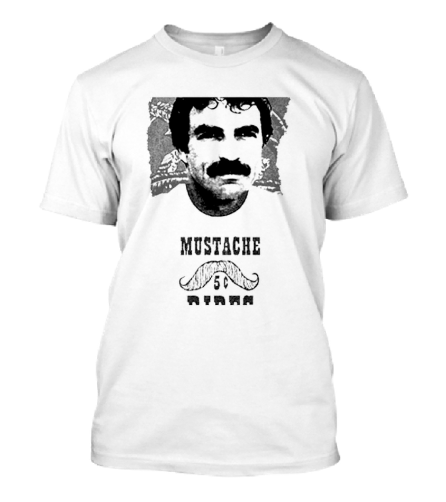 Tom Selleck Mustache Rides 5 Cents T-Shirt