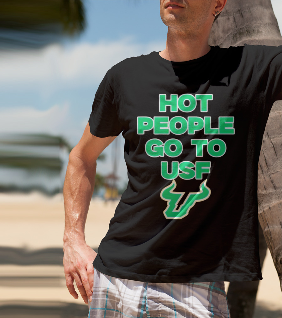 Hot People Go To USF South Florida Bulls T-Shirt