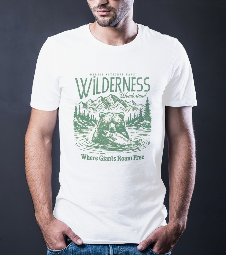 Denali National Park Wilderness Wonderland Where Giants Roam Free T-Shirt