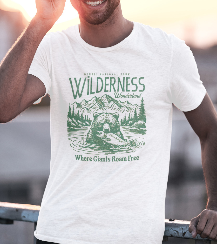 Denali National Park Wilderness Wonderland Where Giants Roam Free T-Shirt
