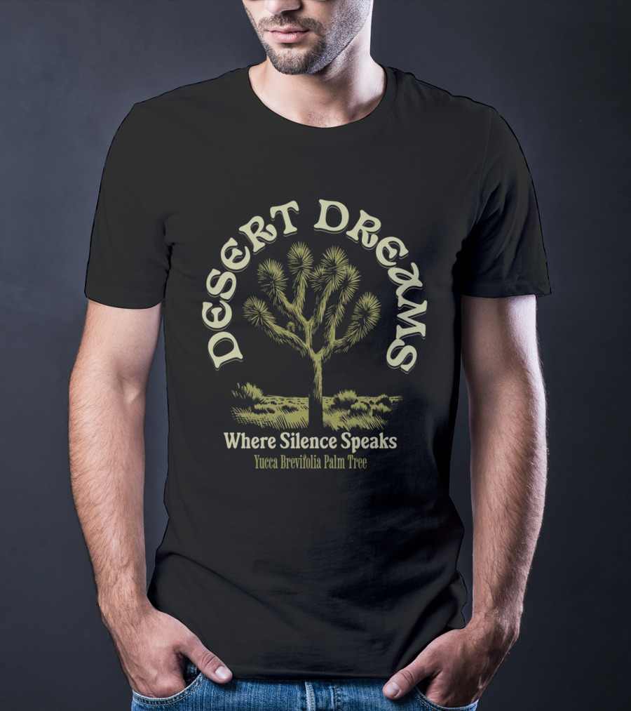 Desert Dreams Where Silence Speaks Yucca Brevifolia Palm Tree T-Shirt