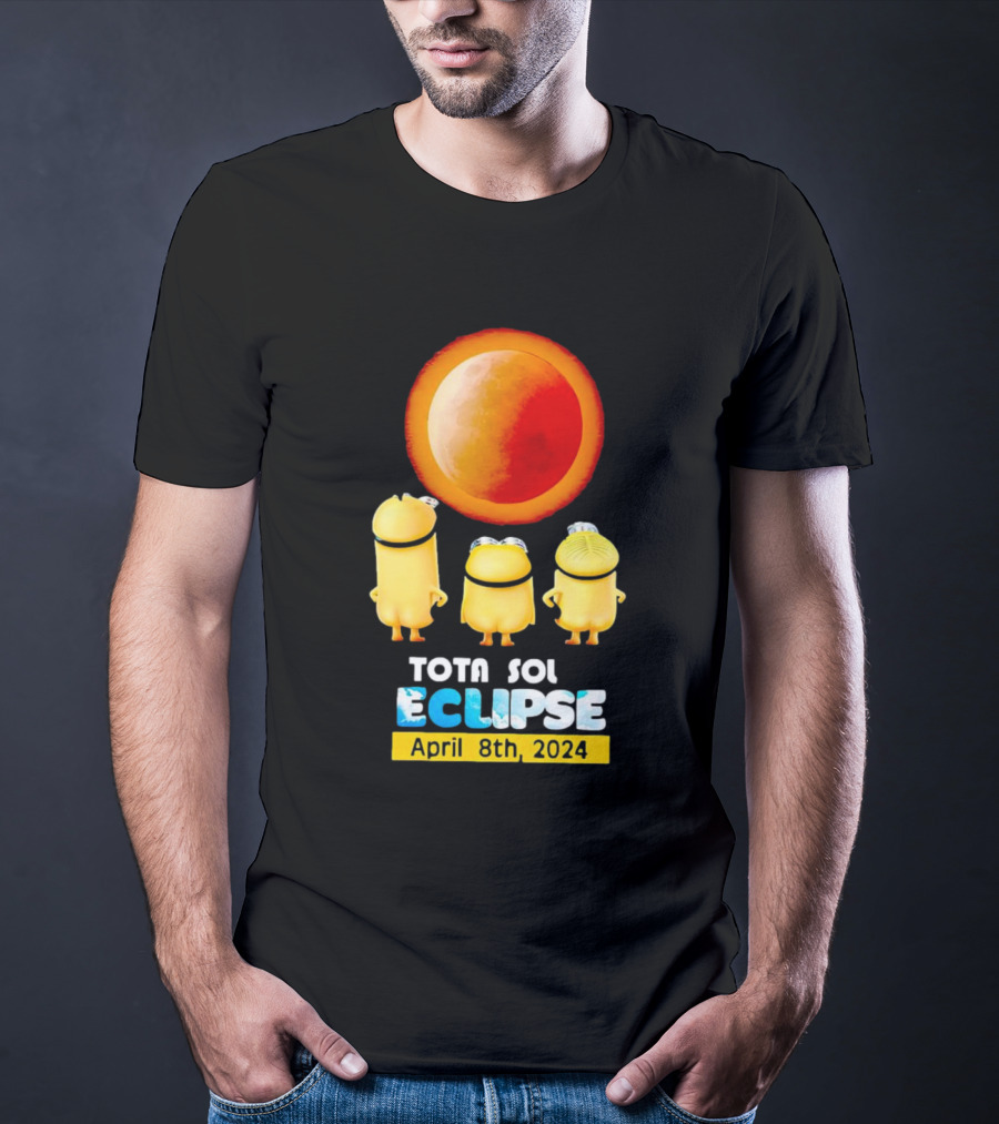 Minion Total Solar Eclipse Tota Sol Eclipse April 8th T-Shirt