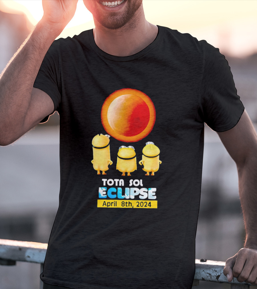 Minion Total Solar Eclipse Tota Sol Eclipse April 8th T-Shirt