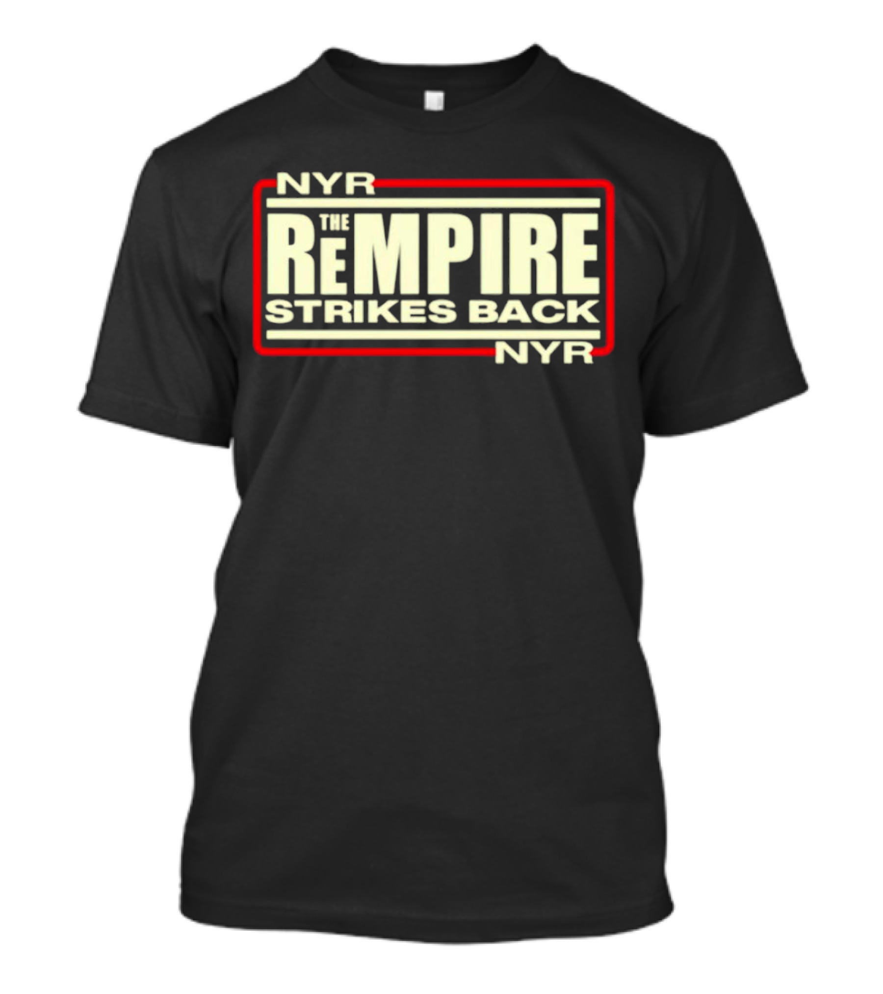 NYR The Rempire Strikes Back T-Shirt