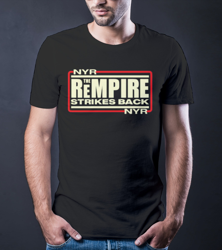 NYR The Rempire Strikes Back T-Shirt