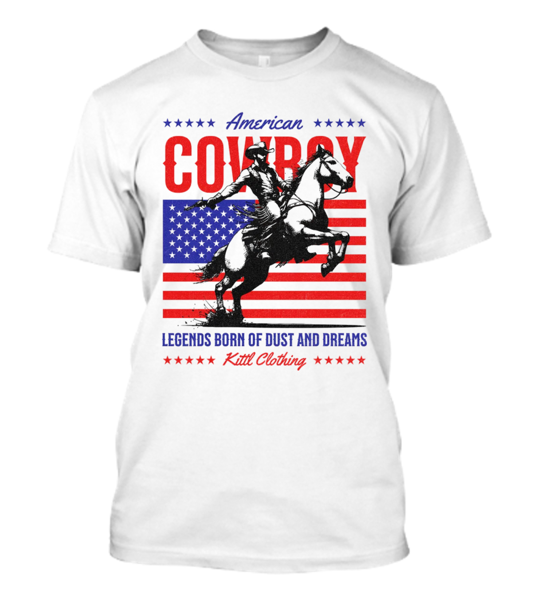 American Cowboy Legends Born Of Dust And Dreams Kittl Clothing T-Shirt