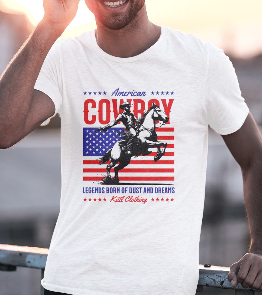 American Cowboy Legends Born Of Dust And Dreams Kittl Clothing T-Shirt