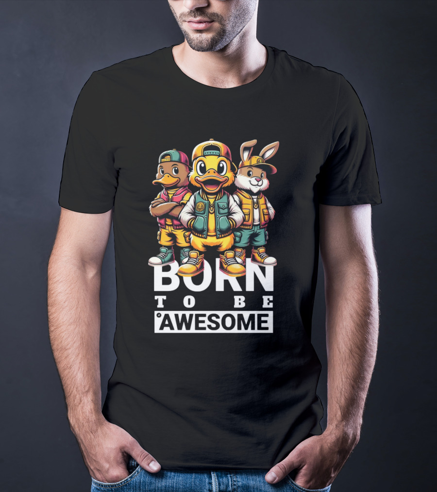 Born To Be Awesome Cool Animal Gang T-Shirt