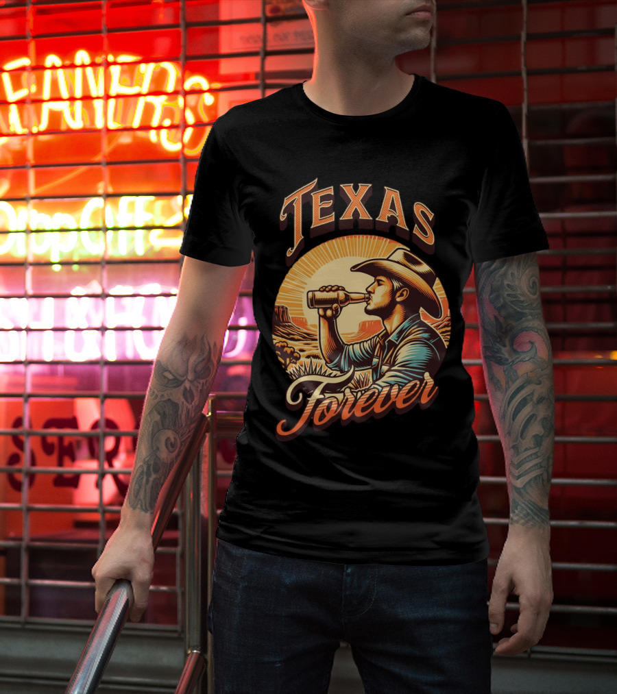 Texas Forever Cowboy Drinking Beer Sunset Desert Scene T-Shirt