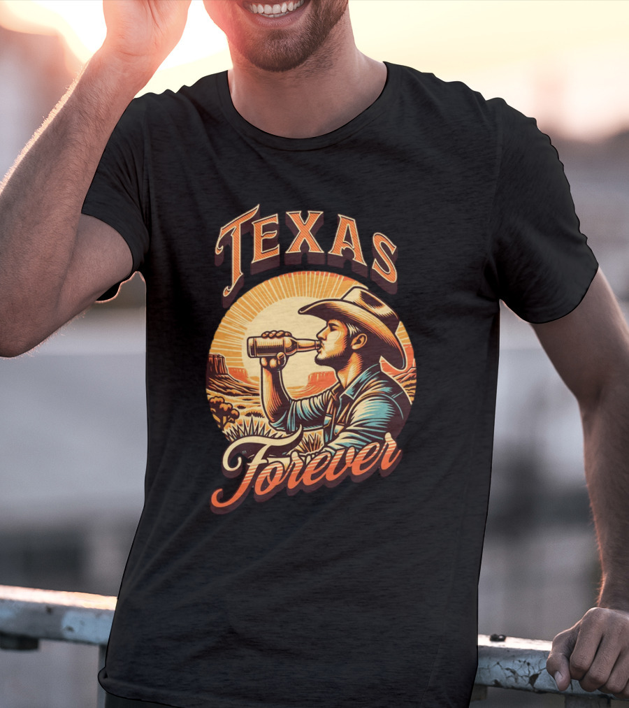 Texas Forever Cowboy Drinking Beer Sunset Desert Scene T-Shirt