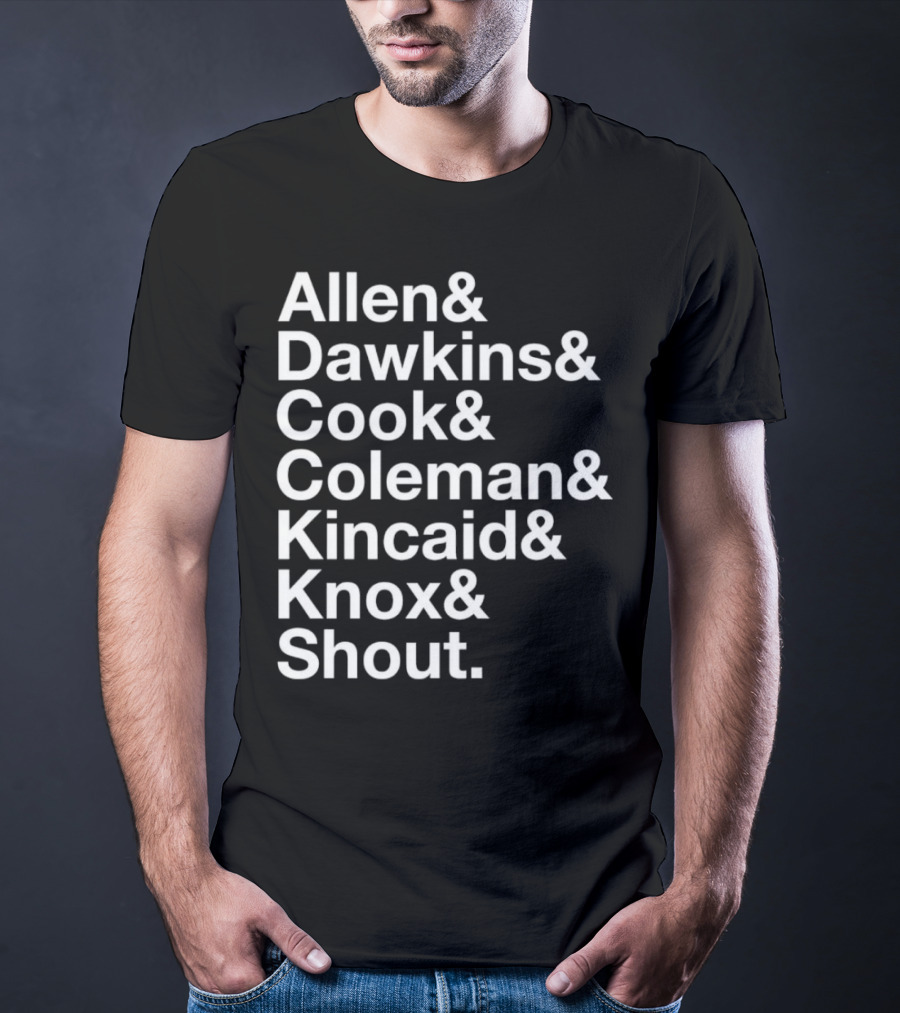 Allen Dawkins Cook Coleman Kincaid Knox Shout Names List T-Shirt