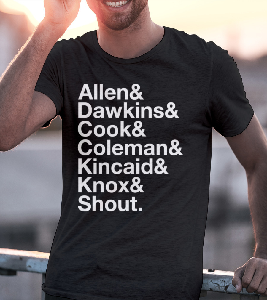 Allen Dawkins Cook Coleman Kincaid Knox Shout Names List T-Shirt