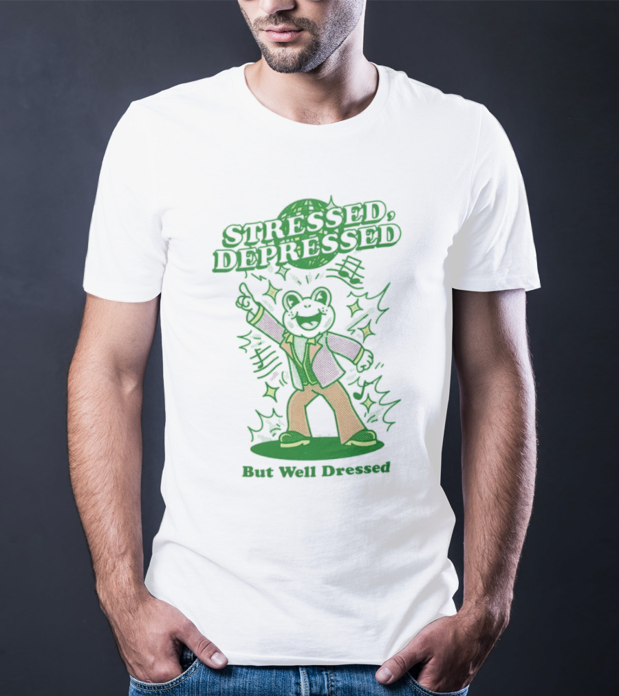 Stressed Depressed But Well Dressed Disco Frog T-Shirt