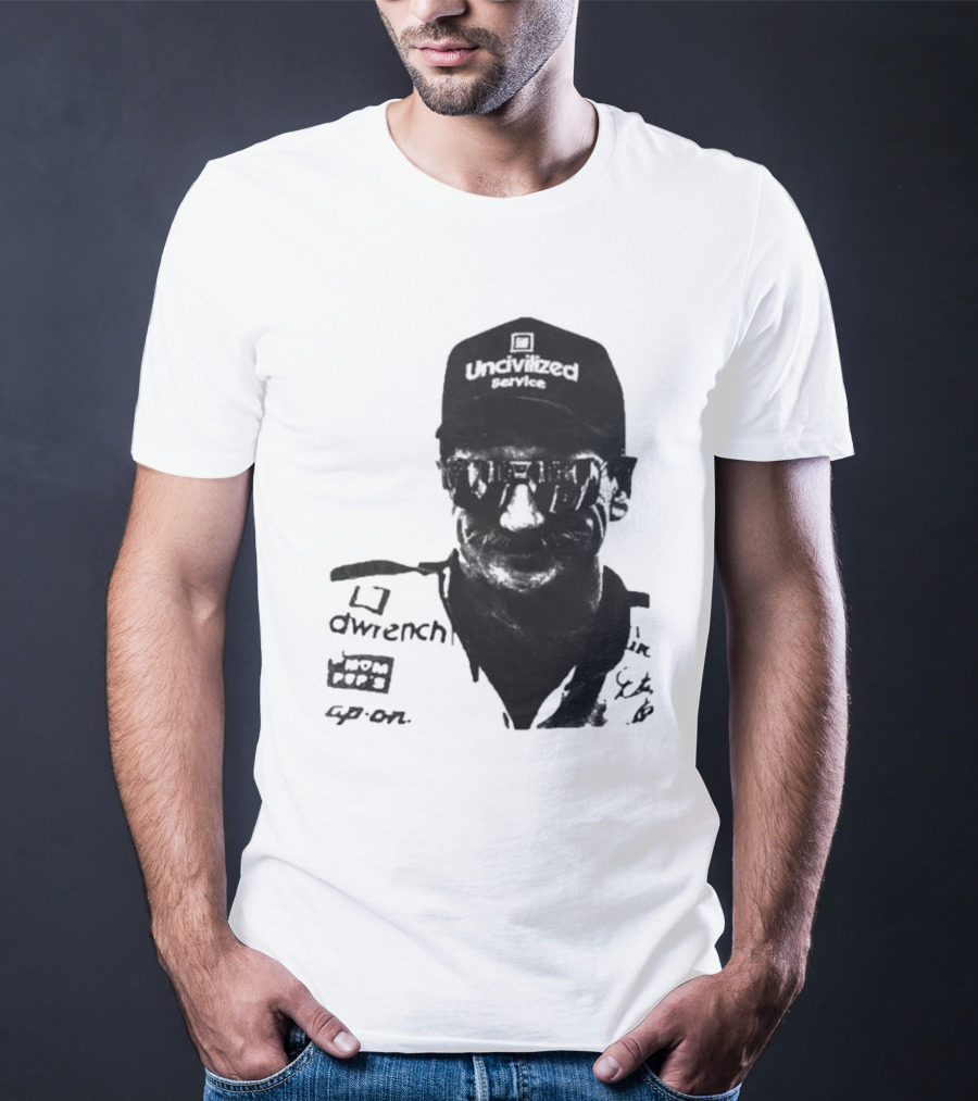 Uncivilized Service Raise Hell Praise Dale T-Shirt