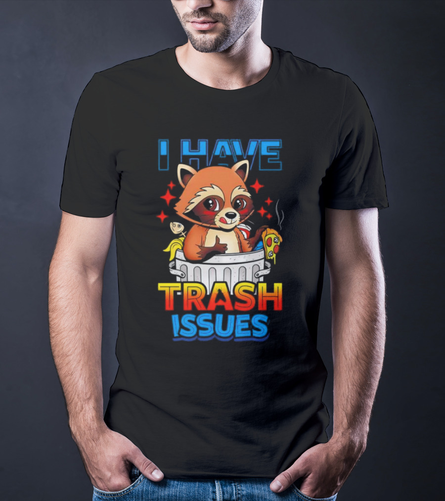 Raccoon I Have Trash Issues Pizza Fish Cartoon T-Shirt