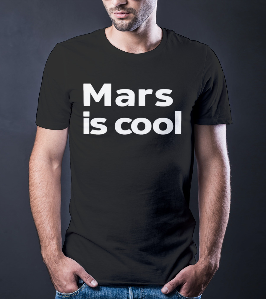 Mars Is Cool T-Shirt