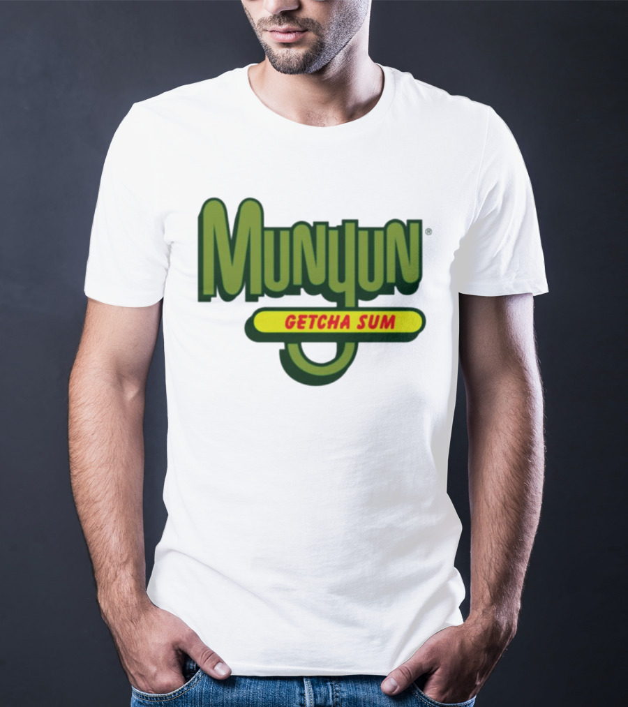 Munyun Getcha Sum Parody Logo Design Inspired By Mountain Dew T-Shirt