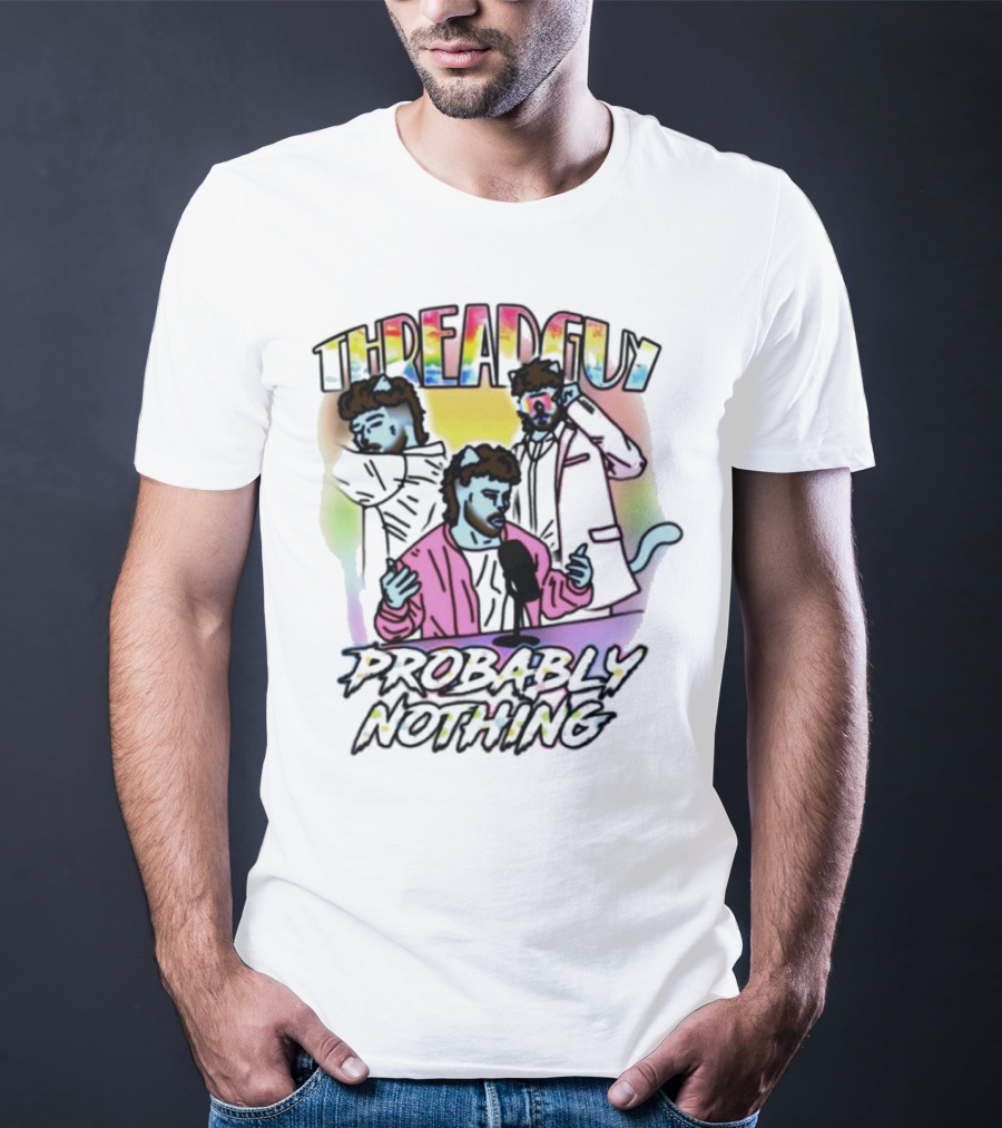 Threadguy Probably Nothing Colorful Cat Characters T-Shirt