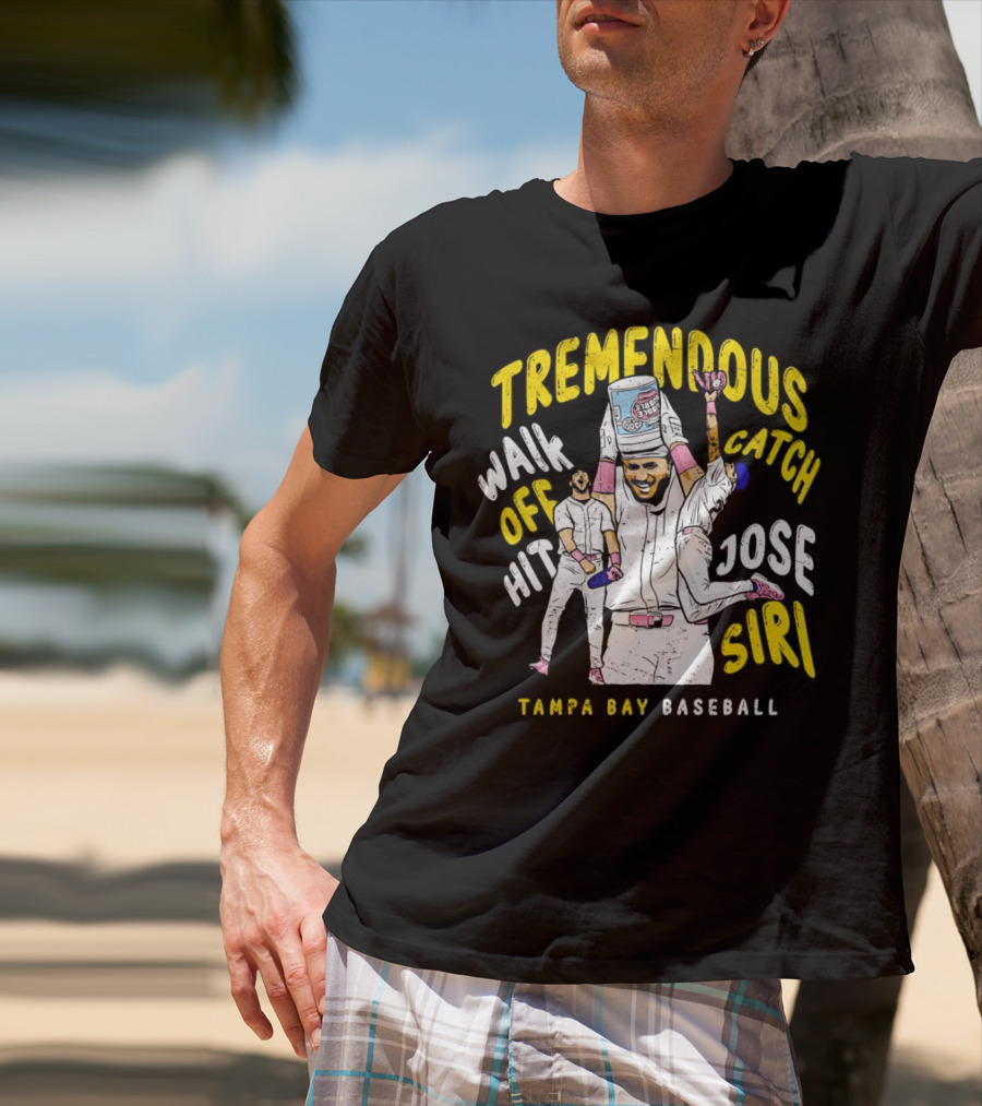 Tremendous Walk Off Hit Catch Jose Siri Tampa Bay Baseball T-Shirt