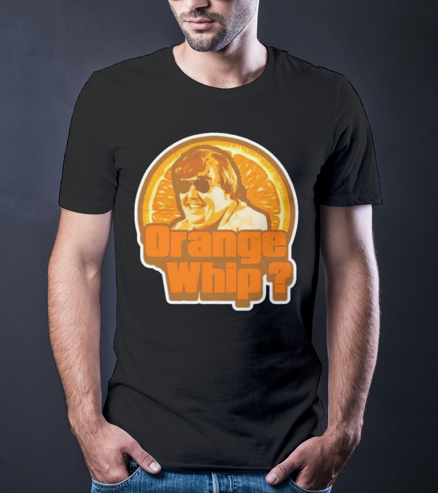 Orange Whip? John Candy Retro Comedy T-Shirt