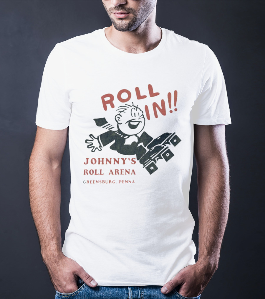 Roll In Johnny’s Roll Arena Reensburg Penna T-Shirt