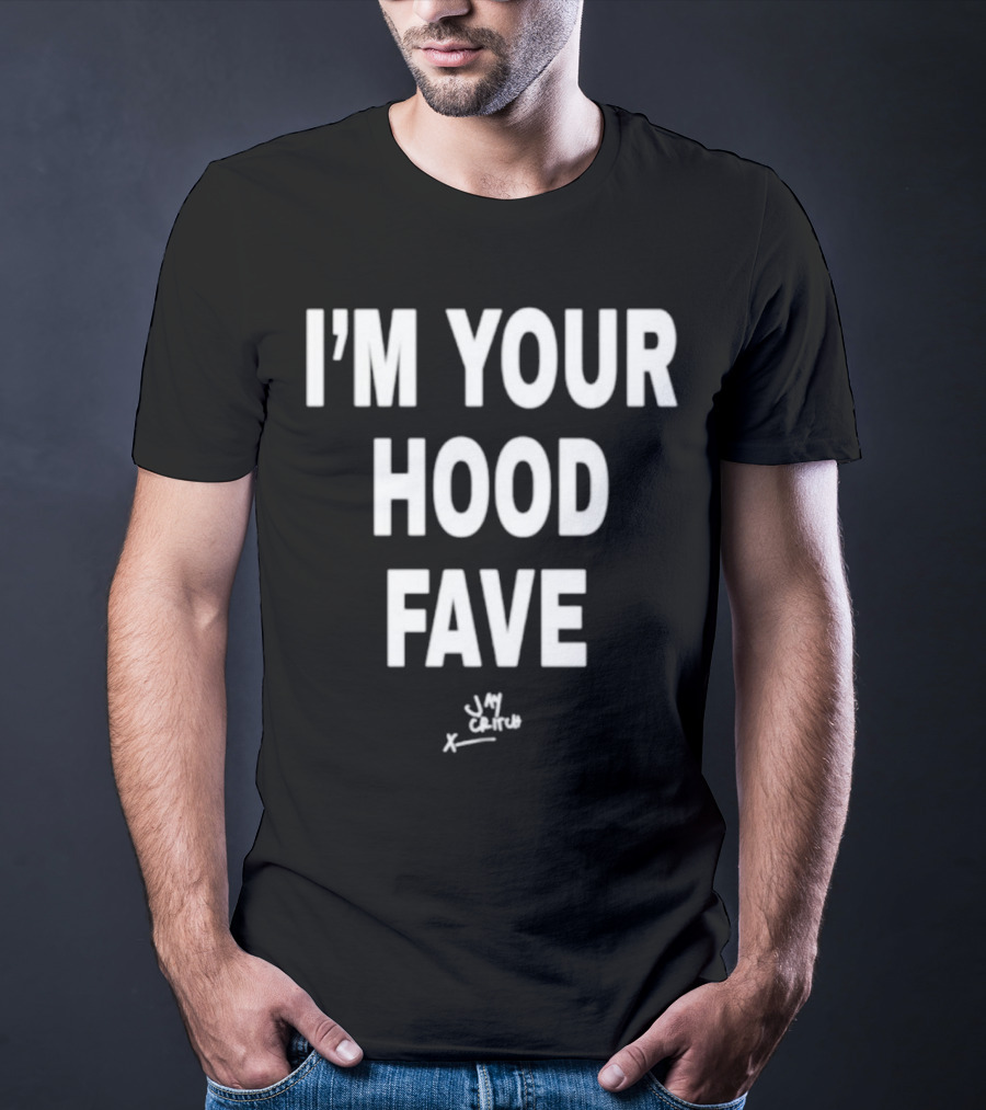 I’m Your Hood Fave Jay Critch Signature T-Shirt