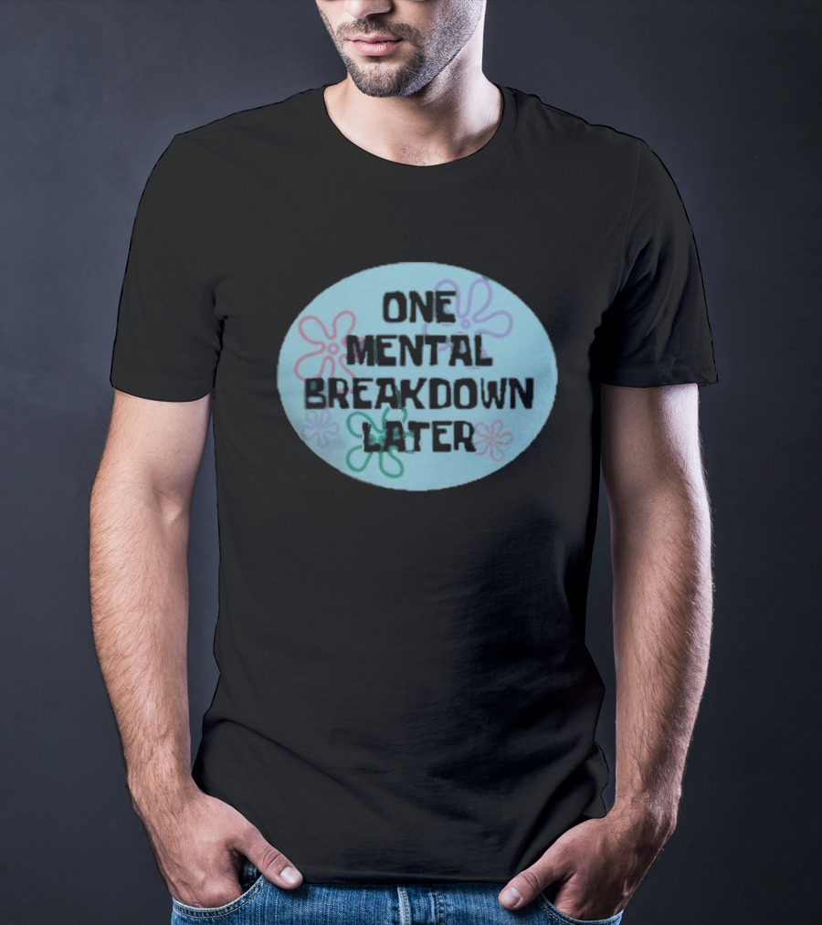 One Mental Breakdown Later SpongeBob Time Card T-Shirt