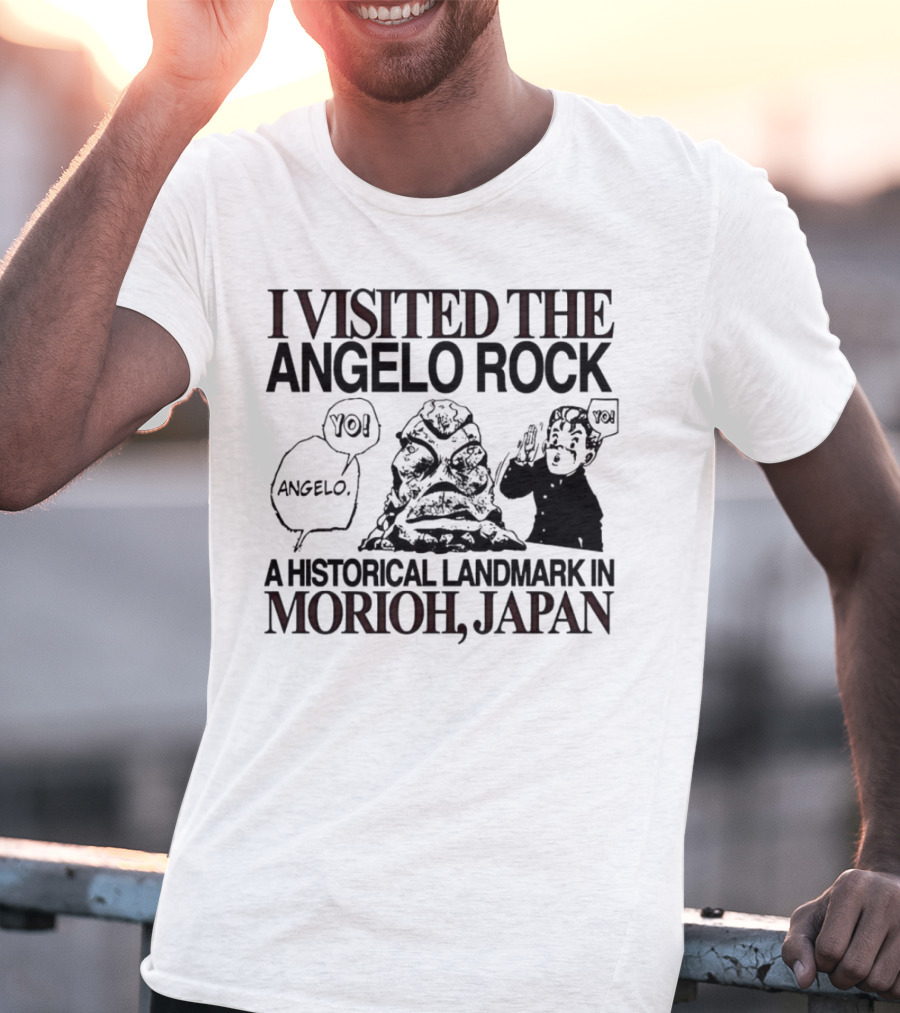 I Visited The Angelo Rock Yo Angelo Historical Landmark In Morioh Japan T-Shirt