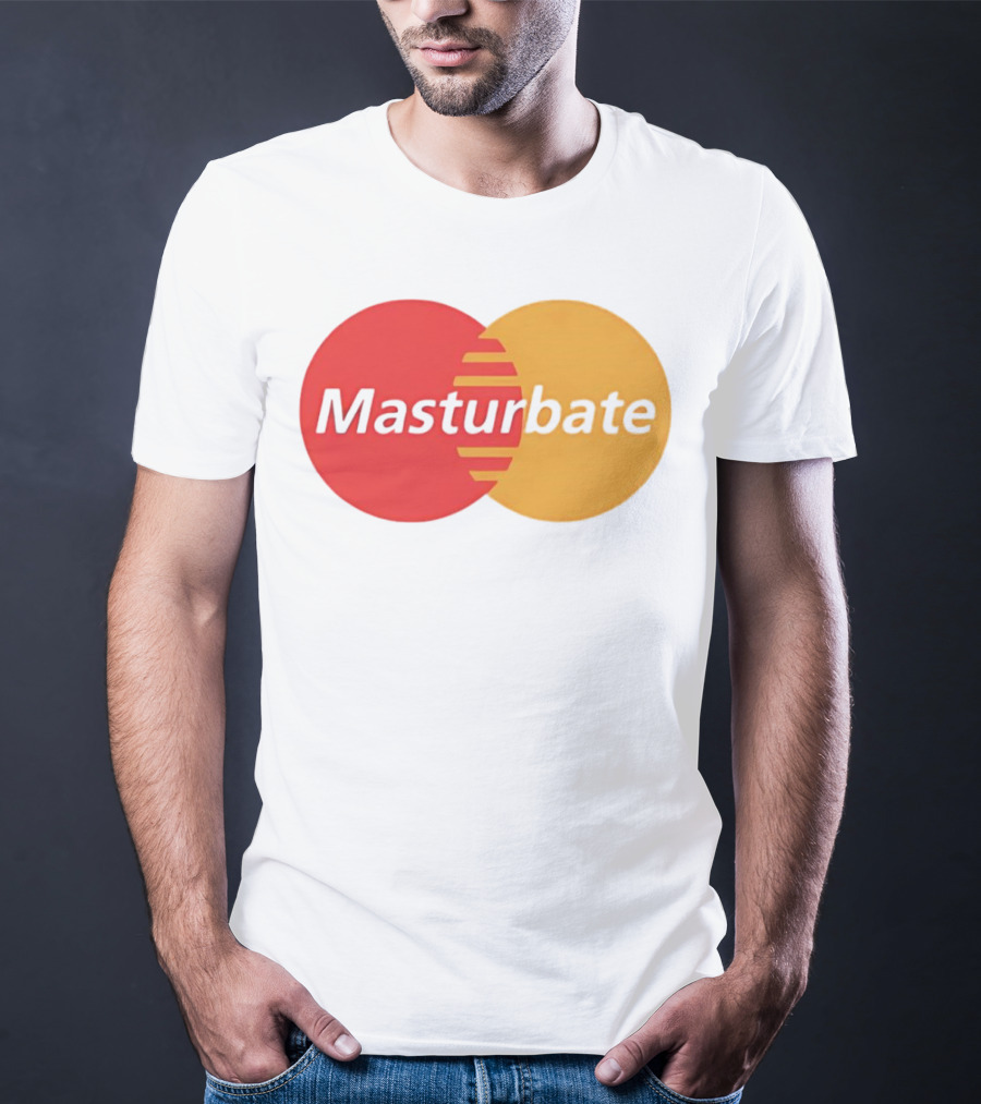 Masturbate Mastercard T-Shirt