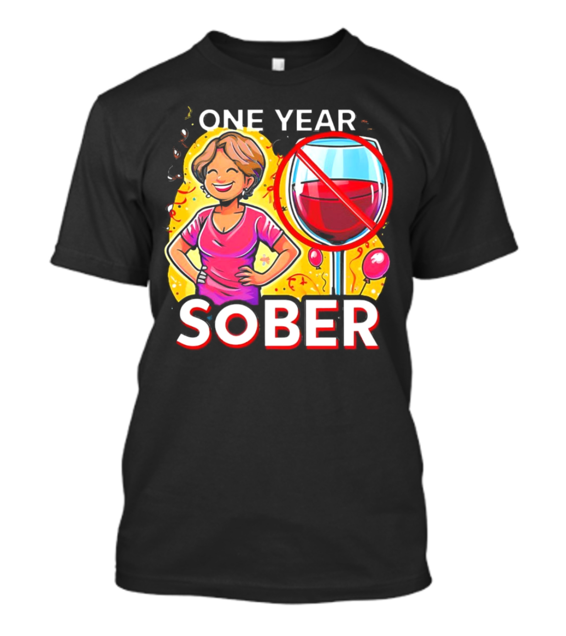 One Year Sober Celebration With Joyful Woman And No Wine T-Shirt