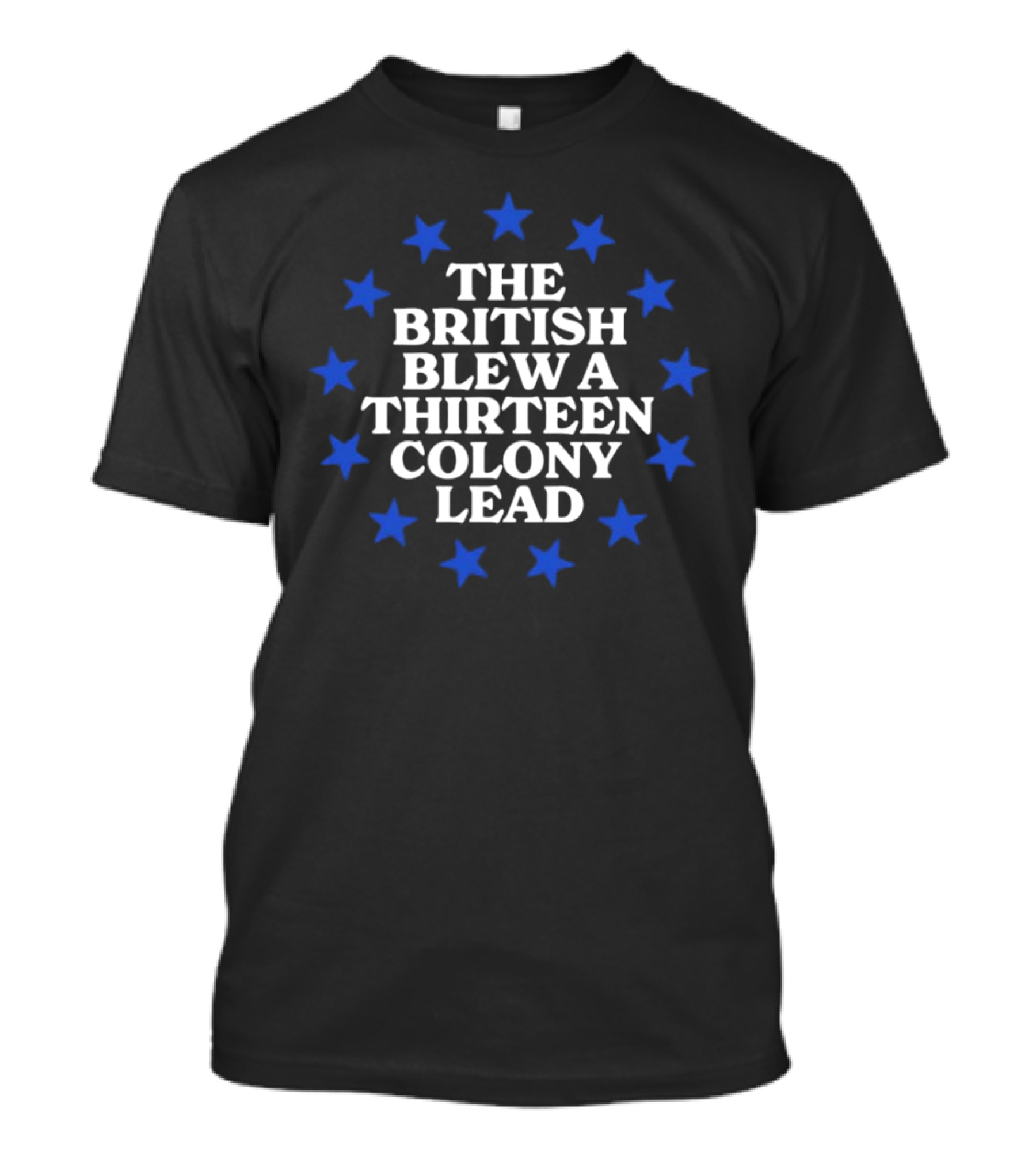 The British Blew A Thirteen Colony Lead Blue Stars T-Shirt
