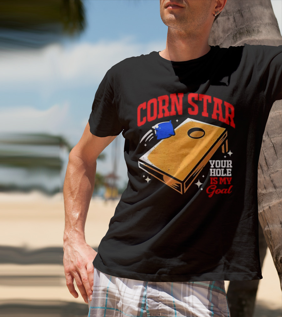 CORN STAR Your Hole Is My Goal Cornhole Game Target T-Shirt