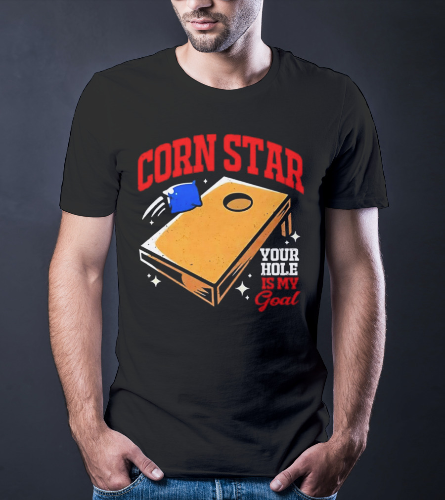 CORN STAR Your Hole Is My Goal Cornhole Game Target T-Shirt
