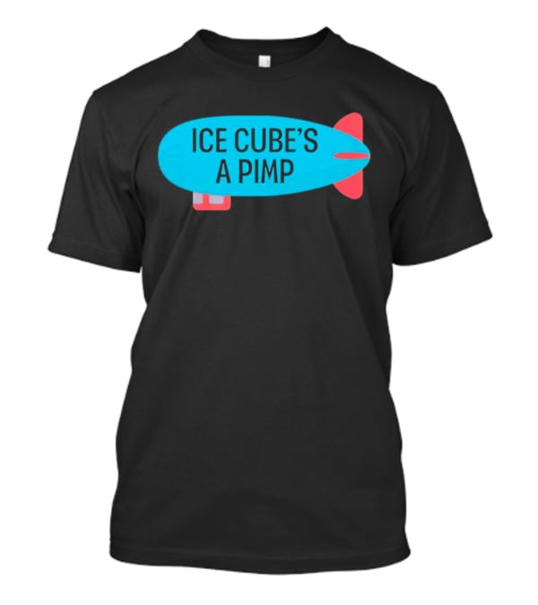 ICE CUBE’S A PIMP Blimp T-Shirt