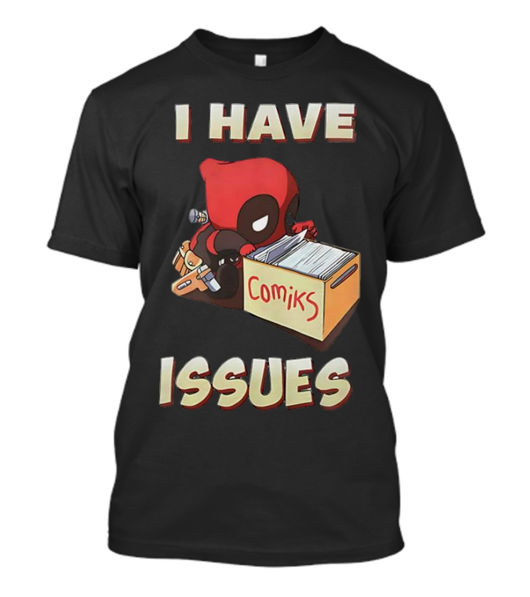 Deadpool I Have Issues Comiks T-Shirt