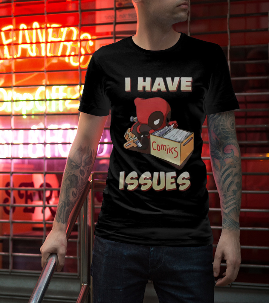 Deadpool I Have Issues Comiks T-Shirt