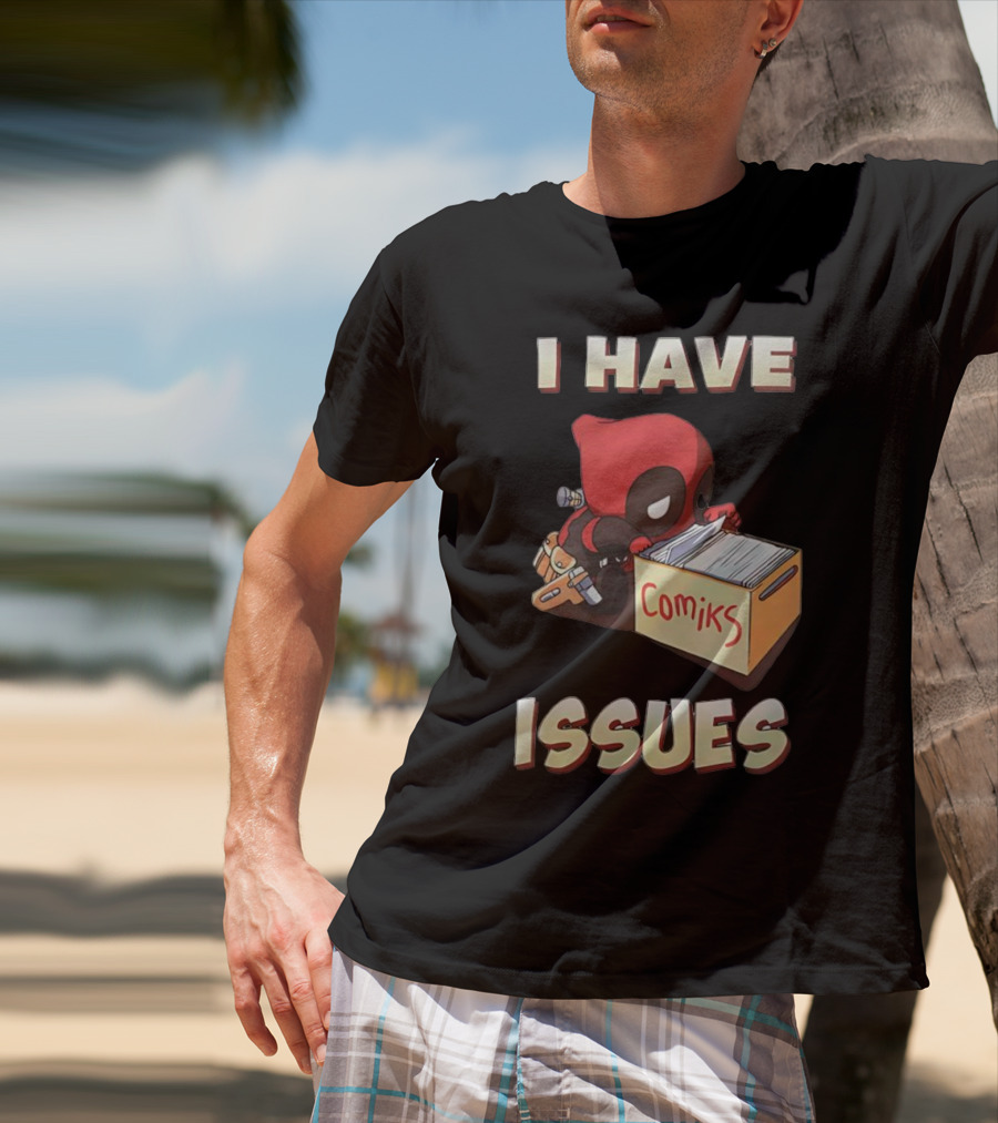 Deadpool I Have Issues Comiks T-Shirt