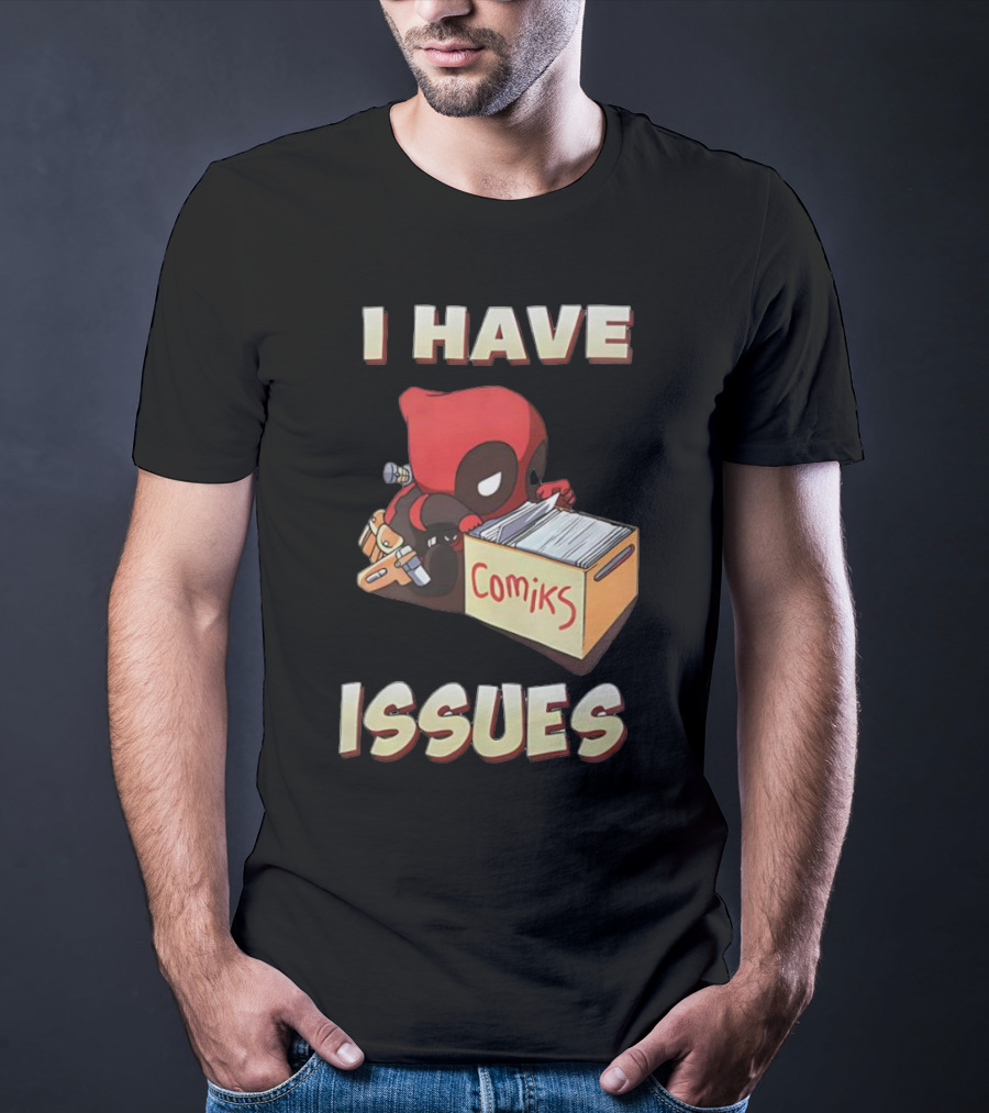 Deadpool I Have Issues Comiks T-Shirt
