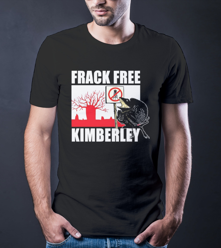 FRACK FREE KIMBERLEY LIZARD NO FRACKING SIGN RED BAOBAB TREE T-Shirt